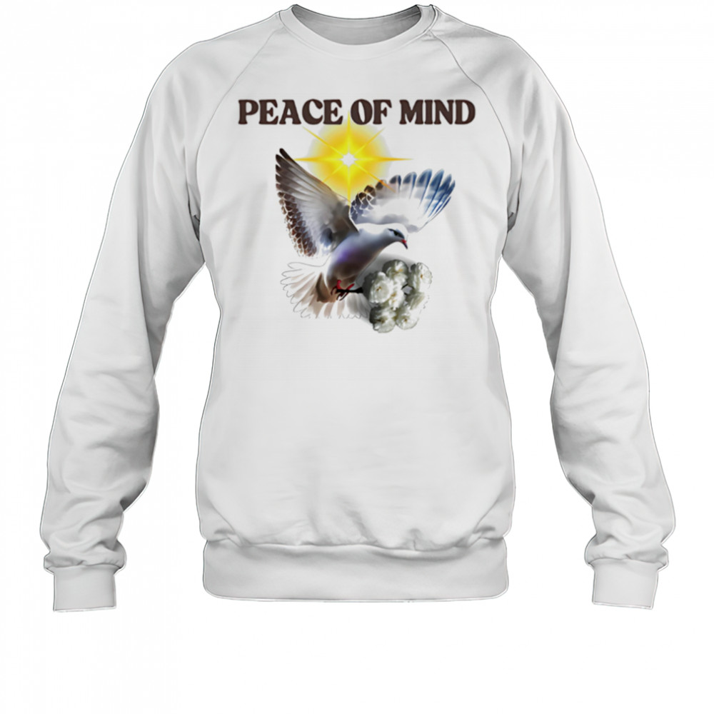 Peace of Mind dove rose white shirt Sweatshirt