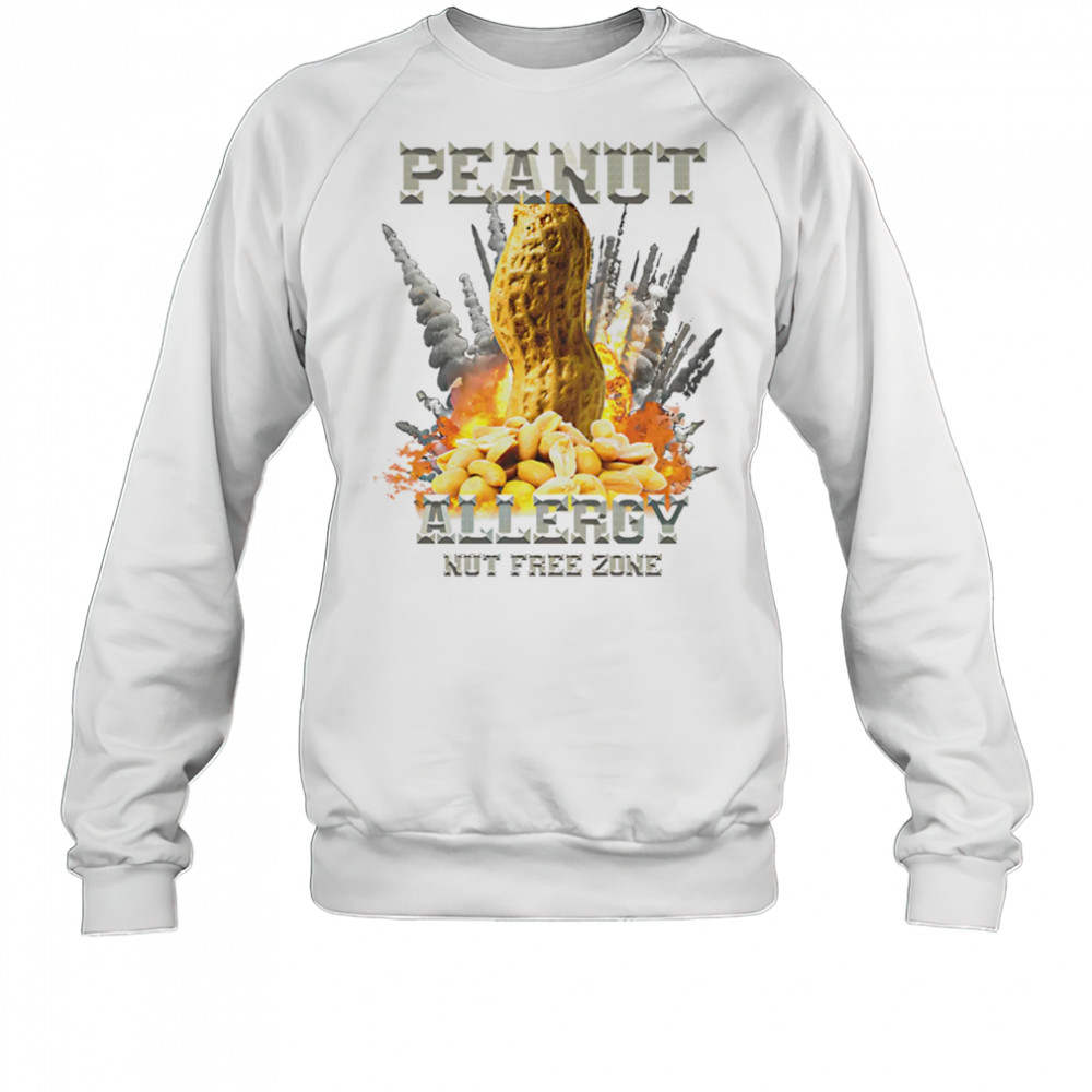 Peanut allergy nut free zone shirt Sweatshirt