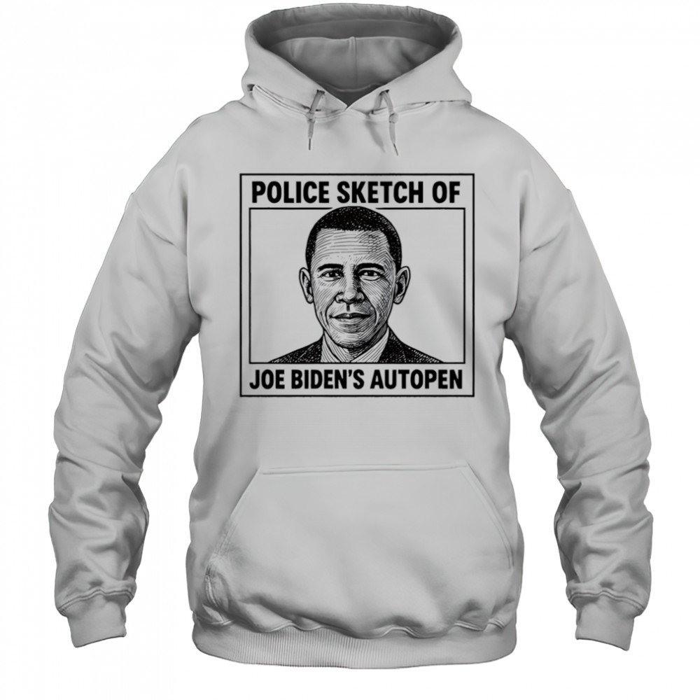 Police Sketch Of Joe Biden’s Autopen shirt Hoodie