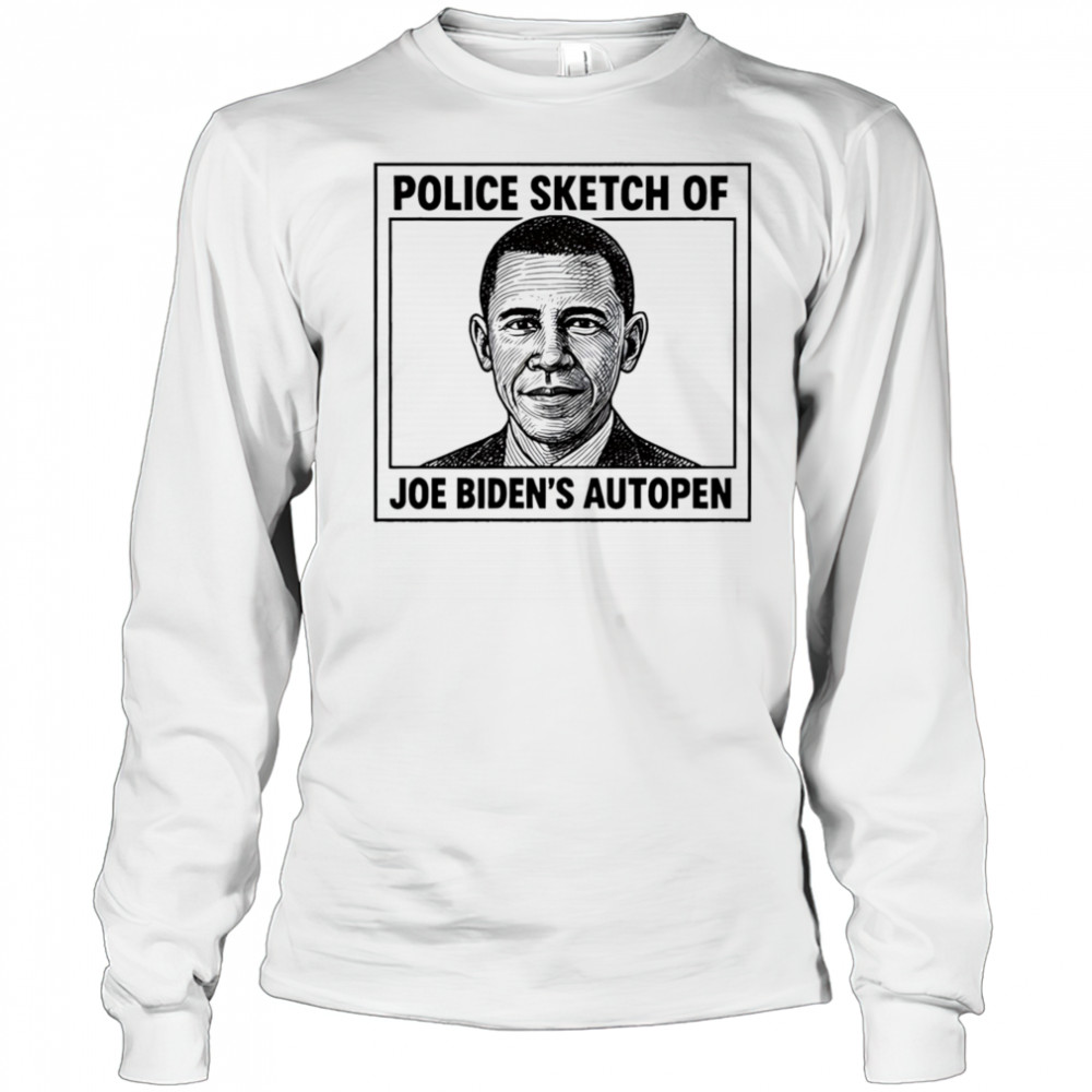 Police Sketch Of Joe Biden’s Autopen shirt Long Sleeved