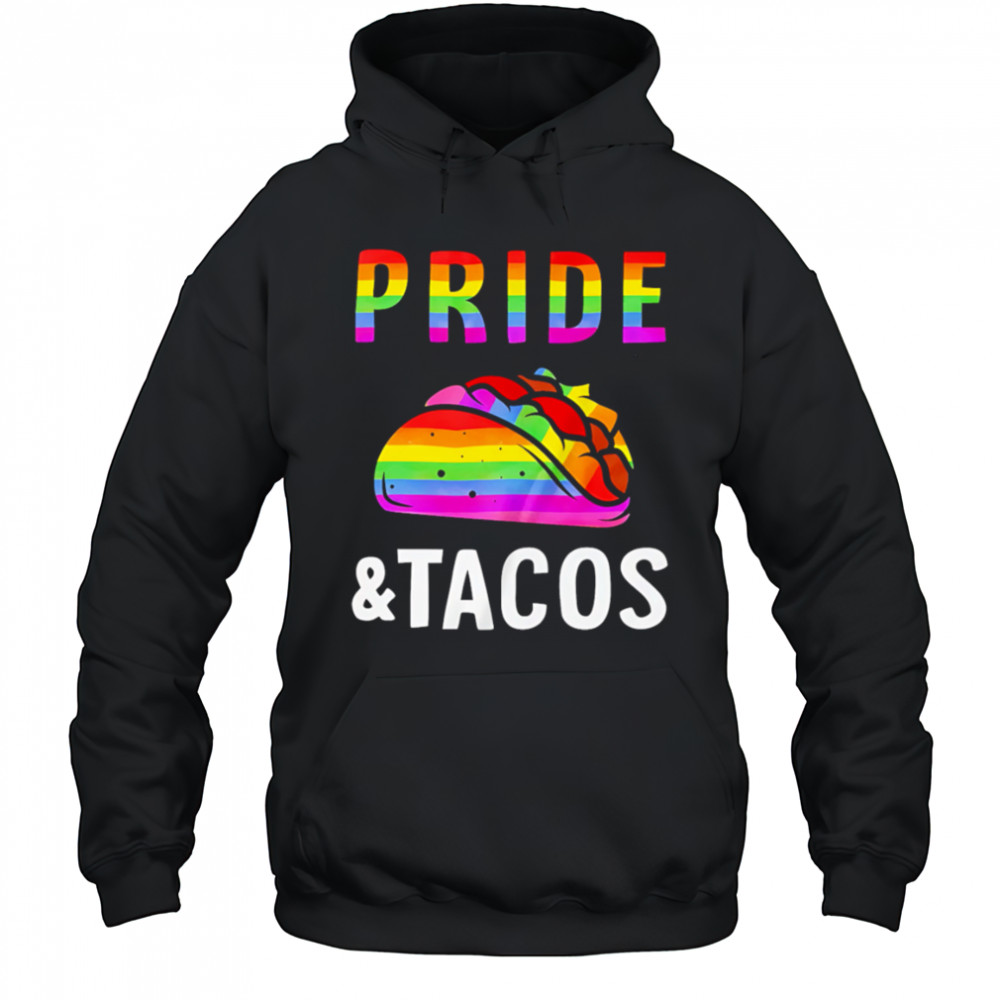 Pride Pride Pizza LGBT and Tacos shirt Hoodie