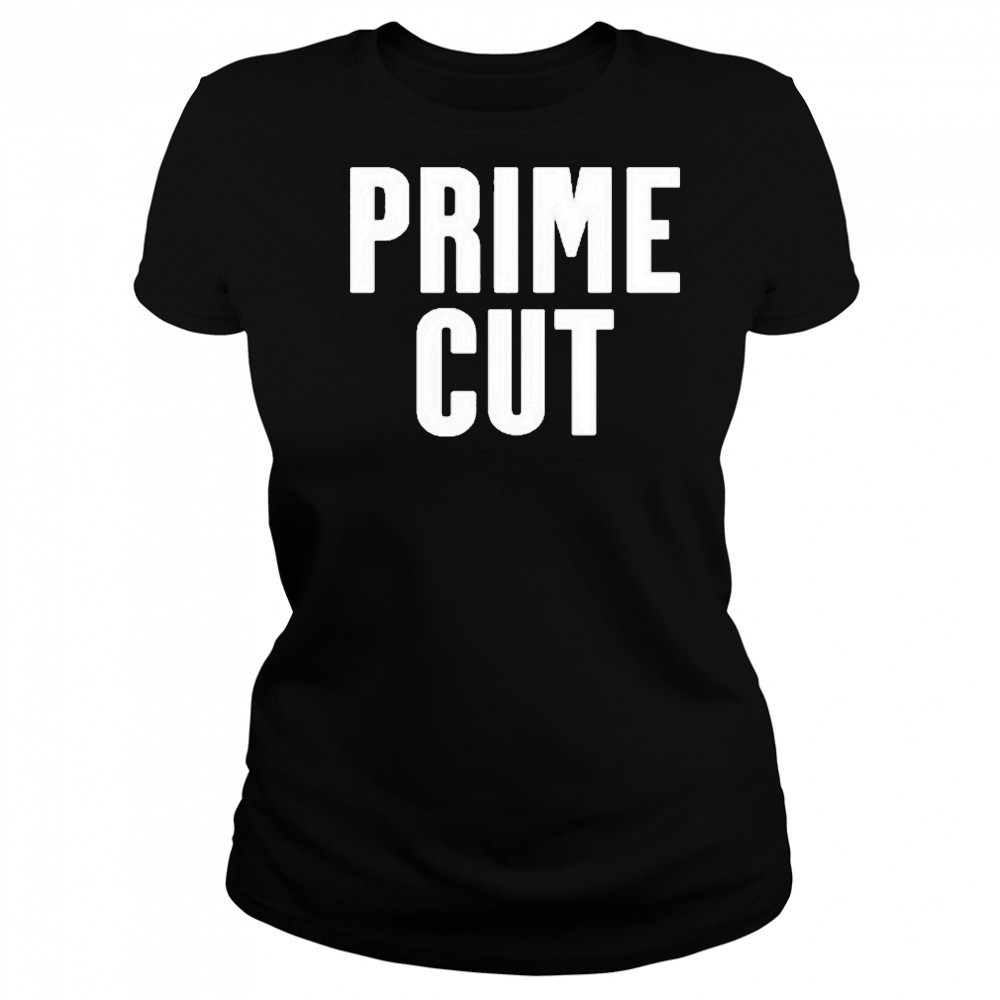 Prime Cut Shirt Women's T-shirt