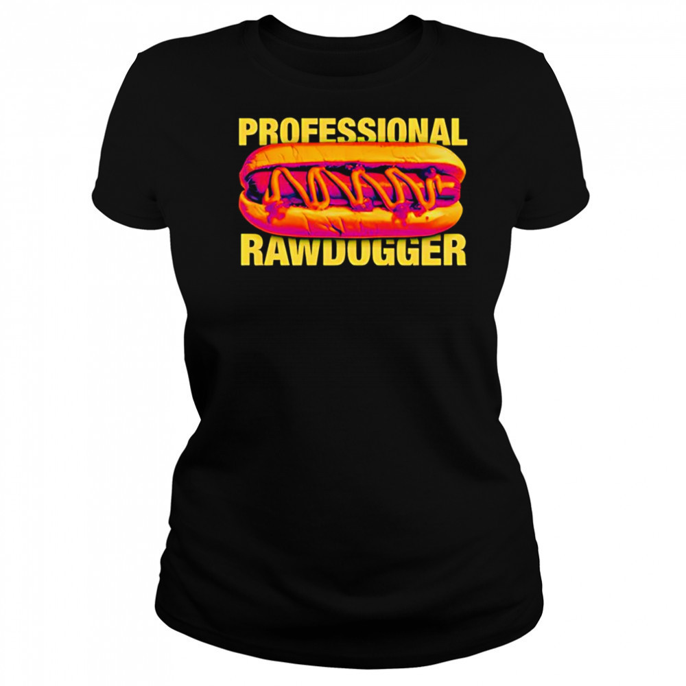 Professional Rawdogger hot dog shirt Women's T-shirt
