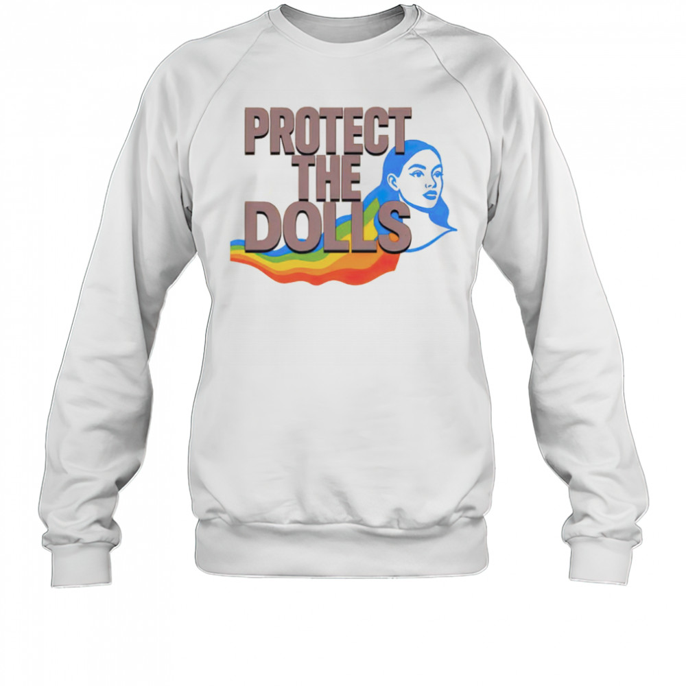 Protect The Dolls Gender Equality shirt Sweatshirt