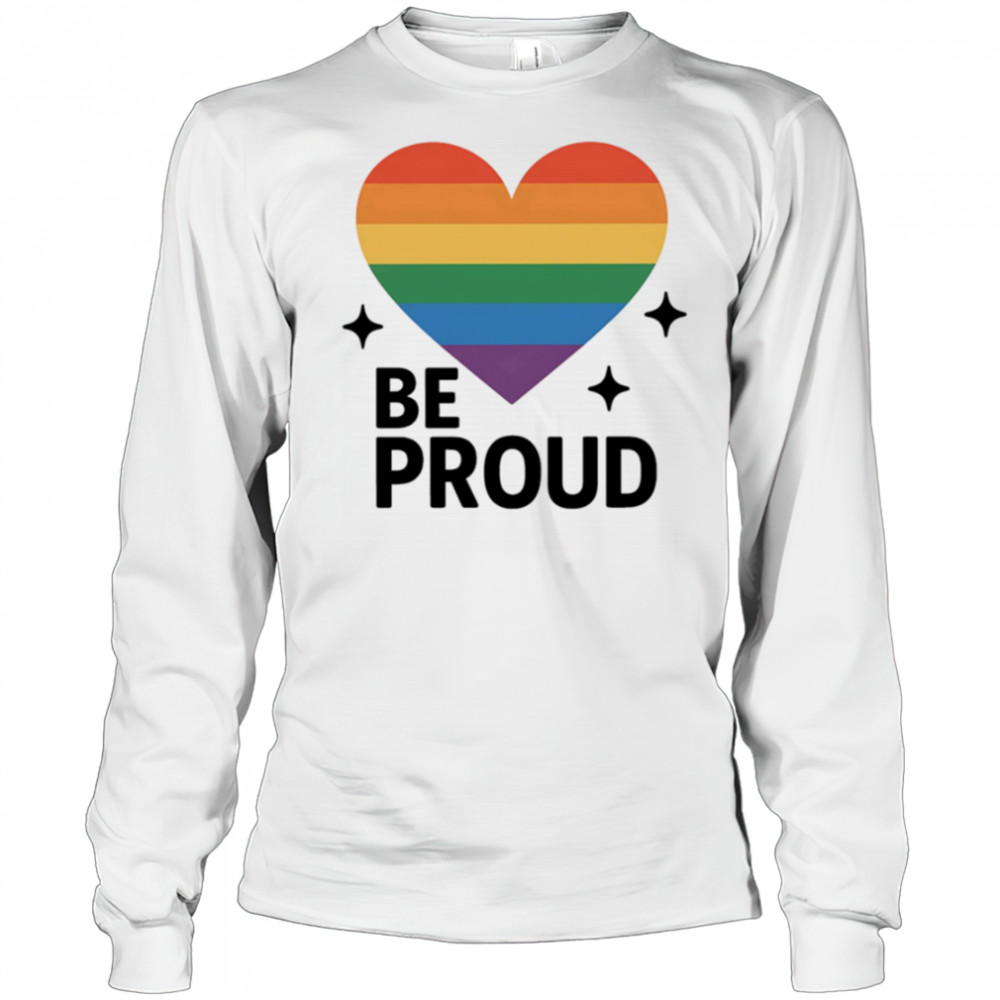 Proud Of Love pride shirt Long Sleeved