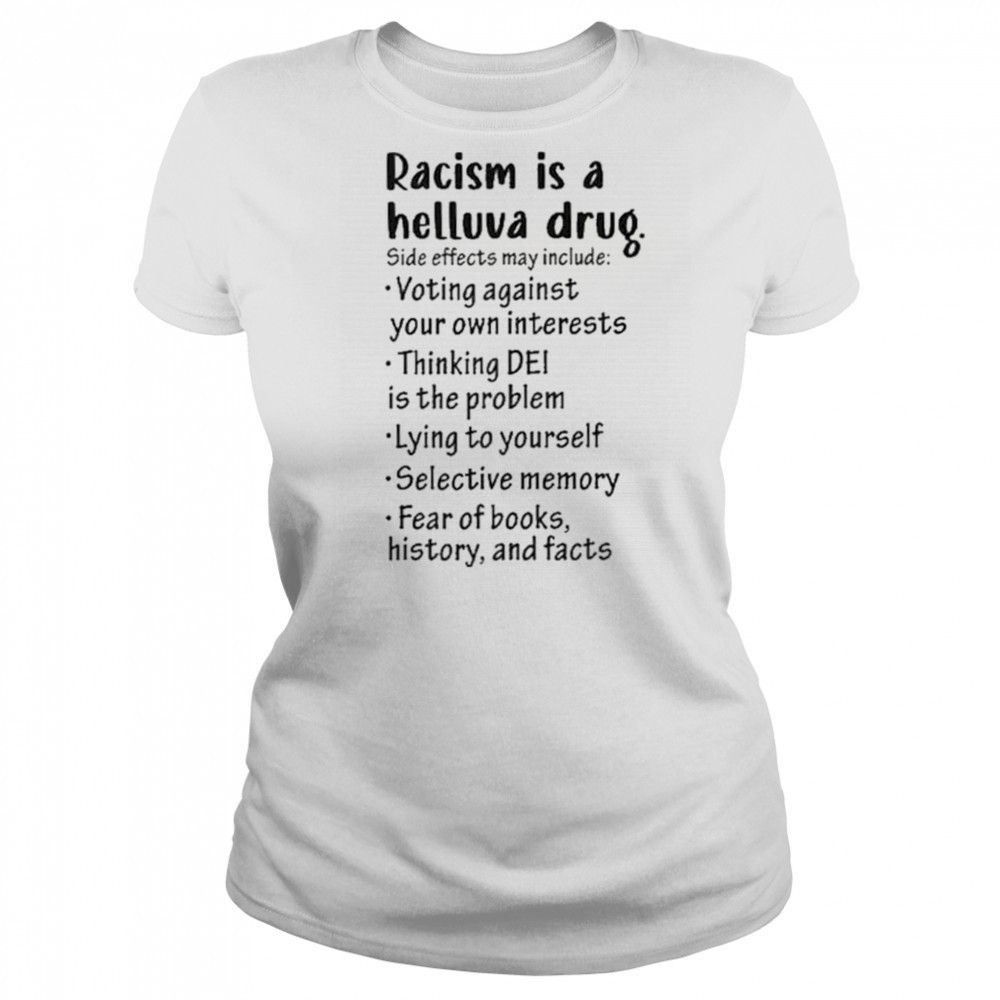 Racism is a helluva drug shirt Women's T-shirt