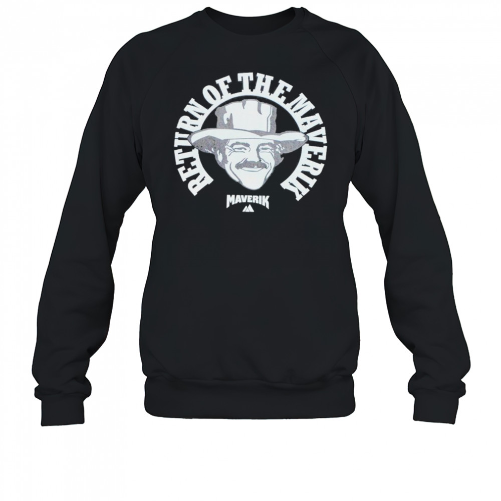 Return Of The Maverik T-shirt Sweatshirt