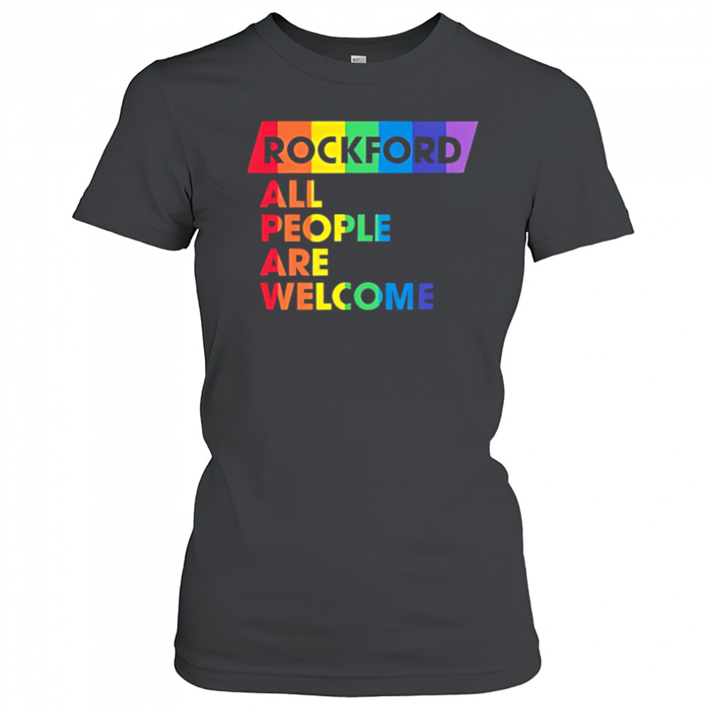 Rockford All People Are Welcome pride shirt Women's T-shirt