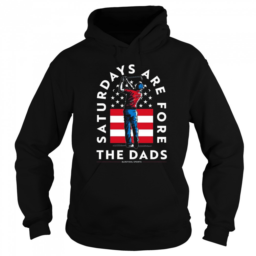 Saturdays Are Fore The Dads Golfer USA Shirt Sweatshirt