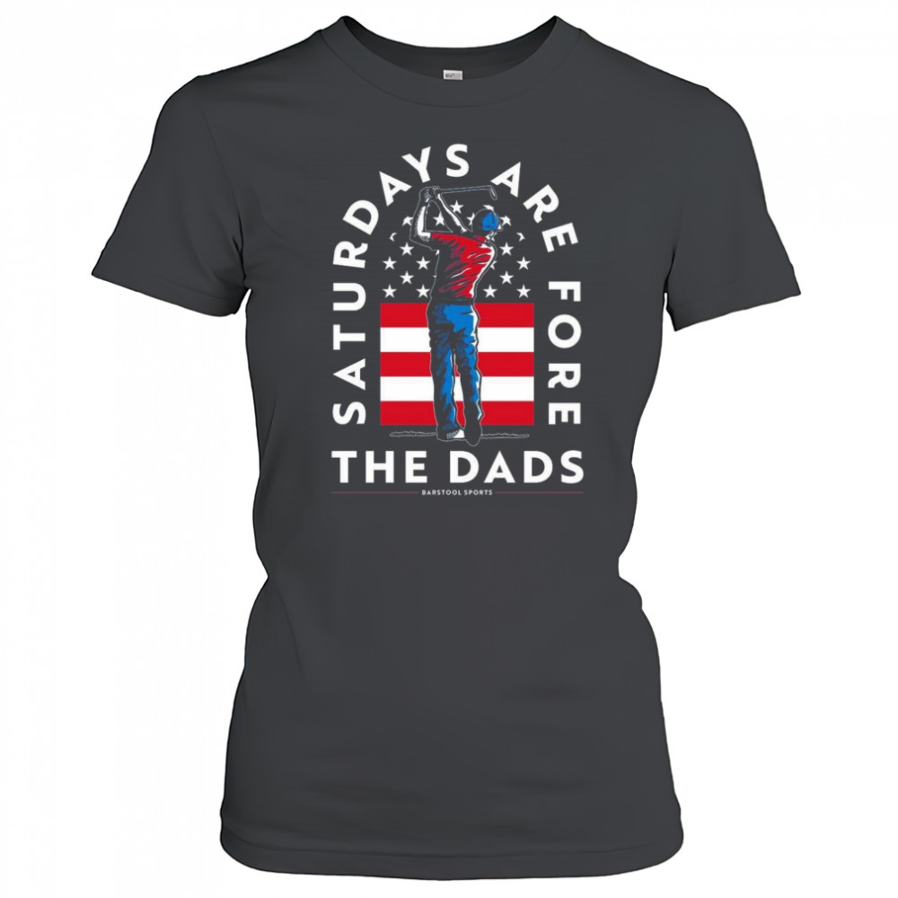 Saturdays Are Fore The Dads Golfer USA Shirt Women's T-shirt