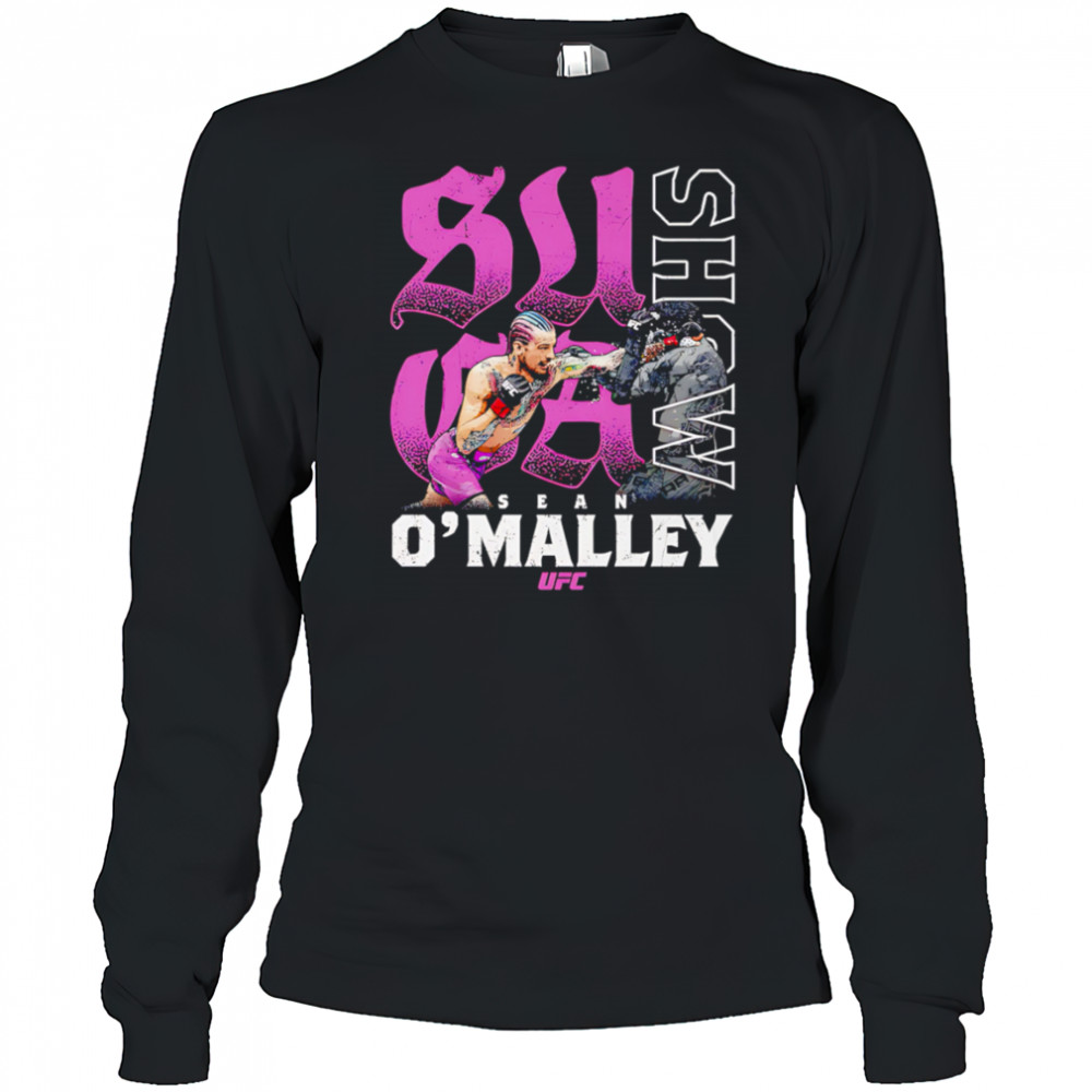 Sean O’Malley Suga Show UFC shirt Long Sleeved