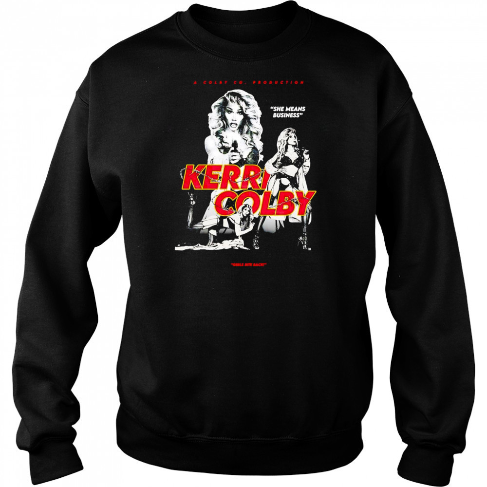 She means business Kerri Colby shirt Hoodie