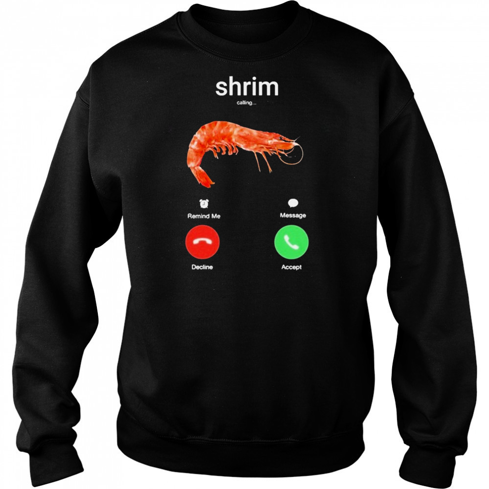 Shrim Phone Call Decline Accept T-Shirt Hoodie
