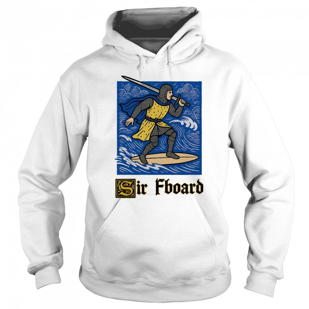 Sir Fboard 2025 Shirt Sweatshirt