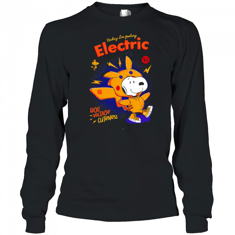 Snoopy in a Pikachu today I’m feeling electric high voltage cuteness shirt Long Sleeved