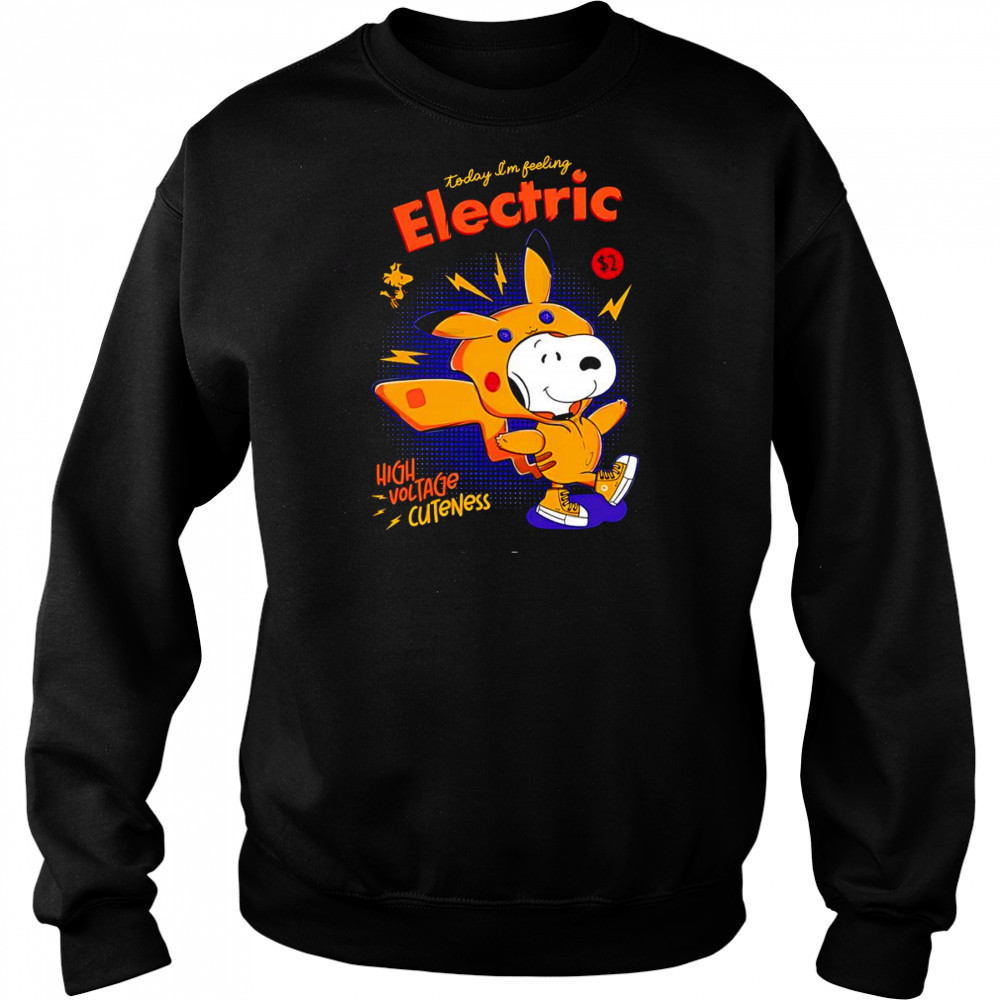 Snoopy in a Pikachu today I’m feeling electric high voltage cuteness shirt Hoodie