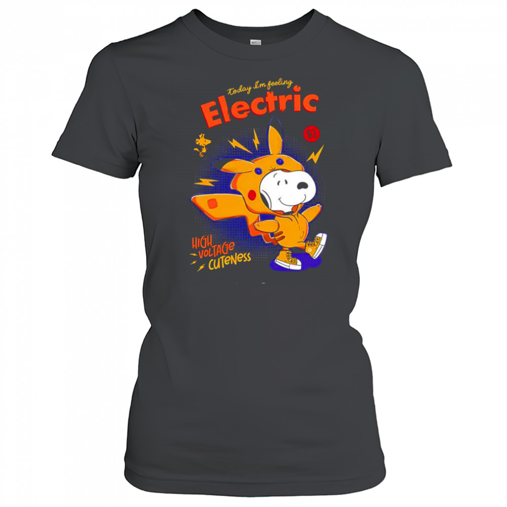 Snoopy in a Pikachu today I’m feeling electric high voltage cuteness shirt Women's T-shirt