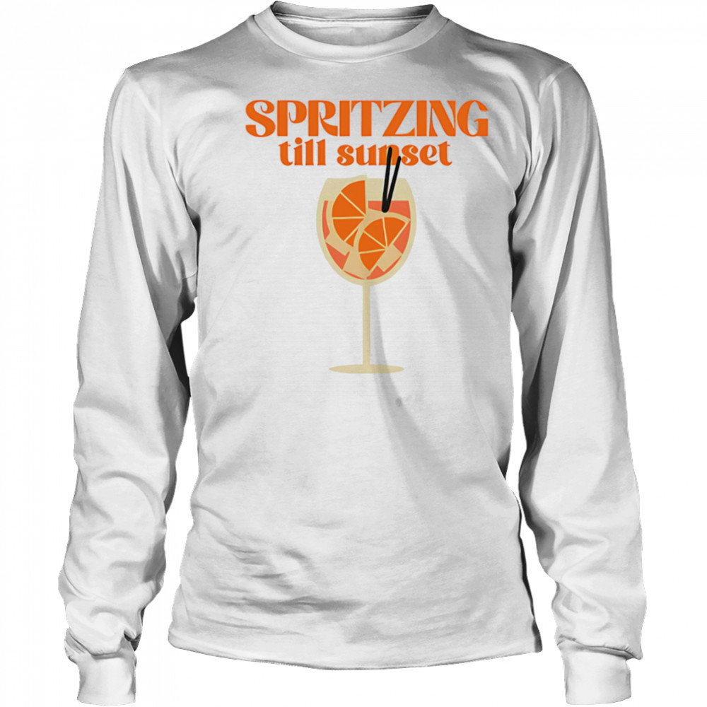 Spritzing Till Sunset shirt Long Sleeved