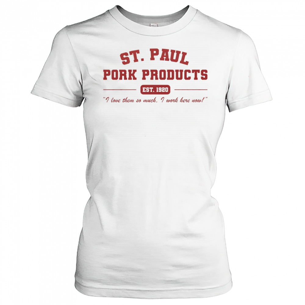 St. Paul Pork Products shirt Women's T-shirt
