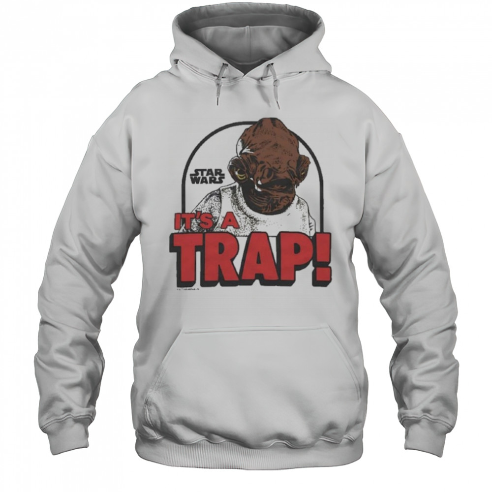 Star Wars It’s A Trap Shirt Hoodie