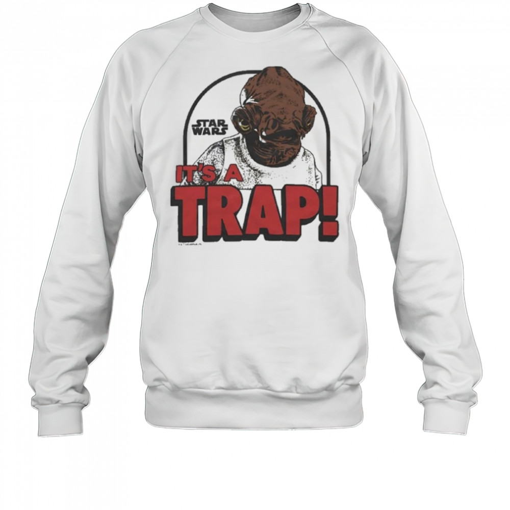 Star Wars It’s A Trap Shirt Sweatshirt