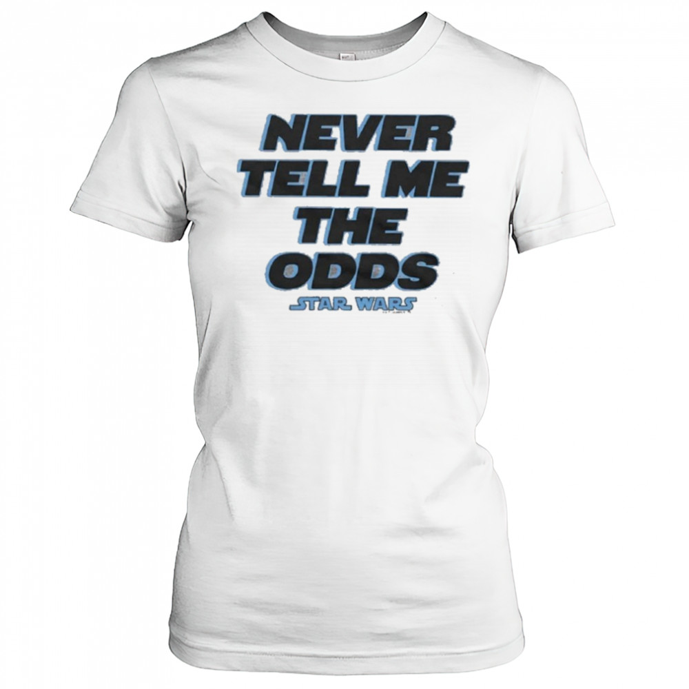 Star Wars Never Tell Me The Odds Shirt Women's T-shirt