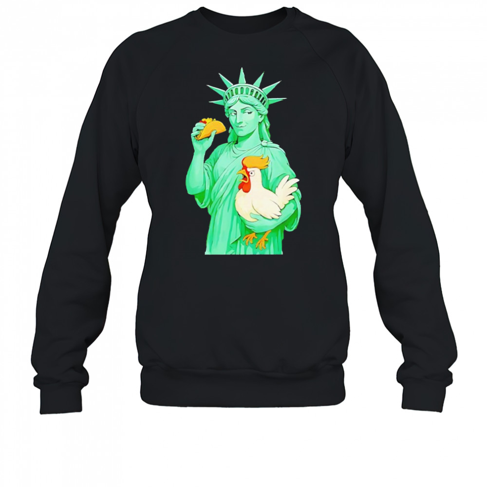 Statue Of Liberty Taco Trump Always Chickens Out Funny 2025 Shirt Sweatshirt
