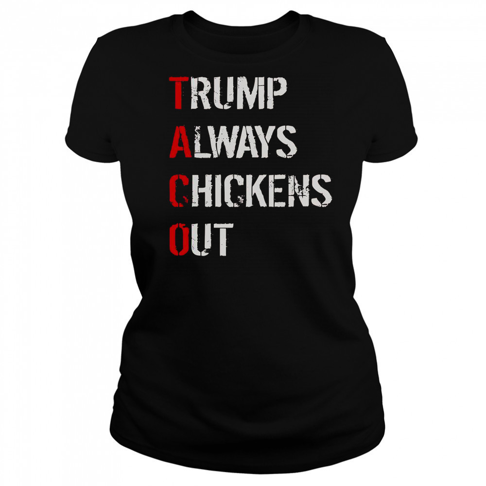 Taco Trump Always Chickens Out T-Shirt Women's T-shirt