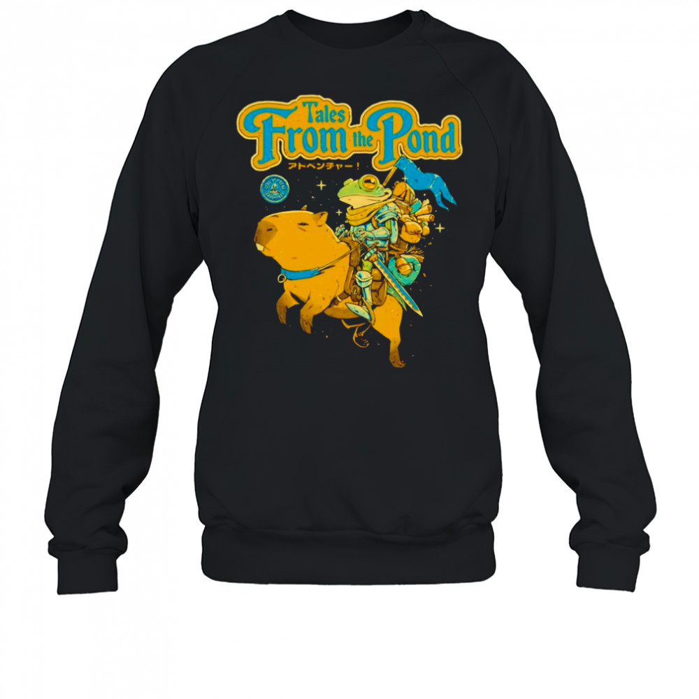 Tales from the Pond shirt Sweatshirt