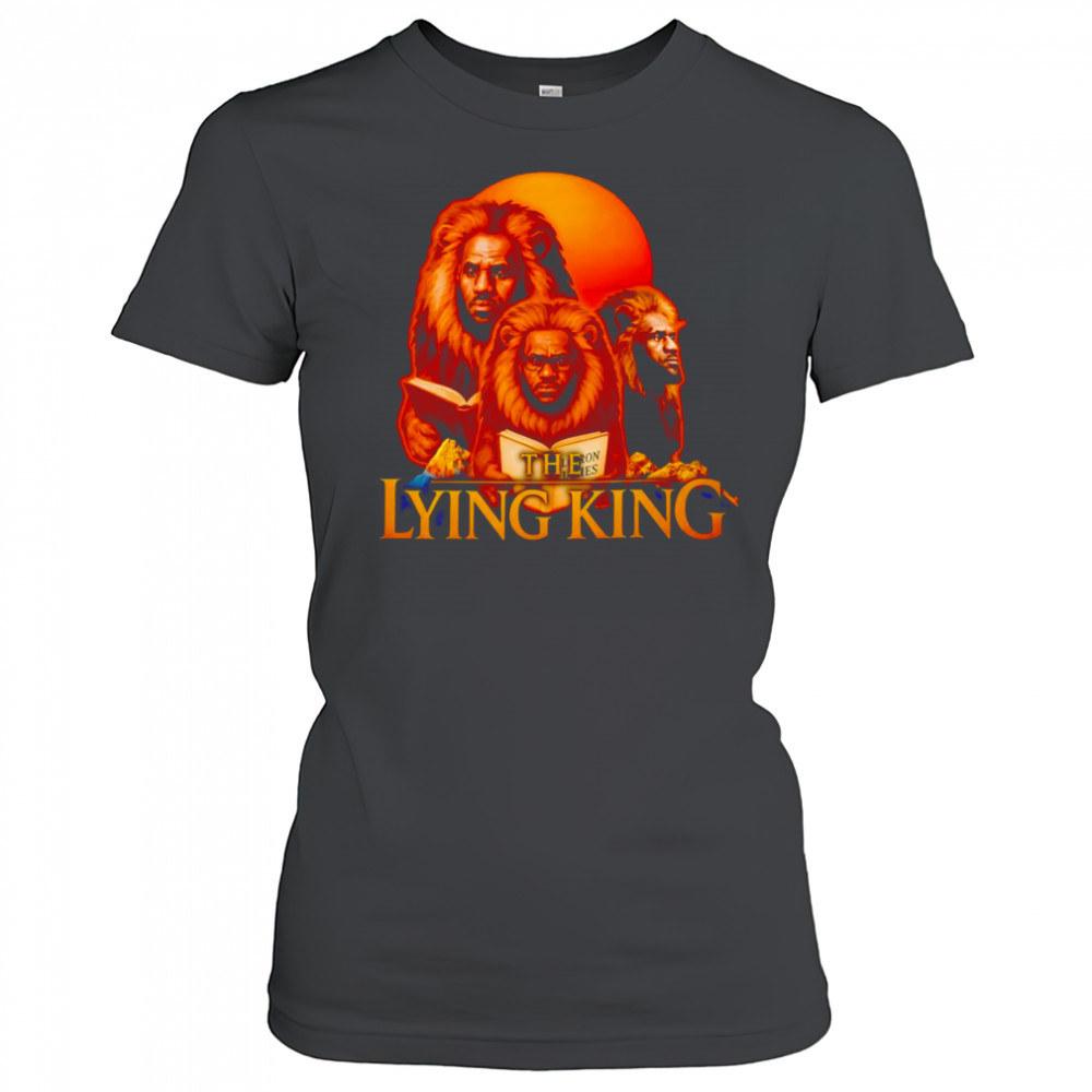 The Lying King Lebron James shirt Women's T-shirt