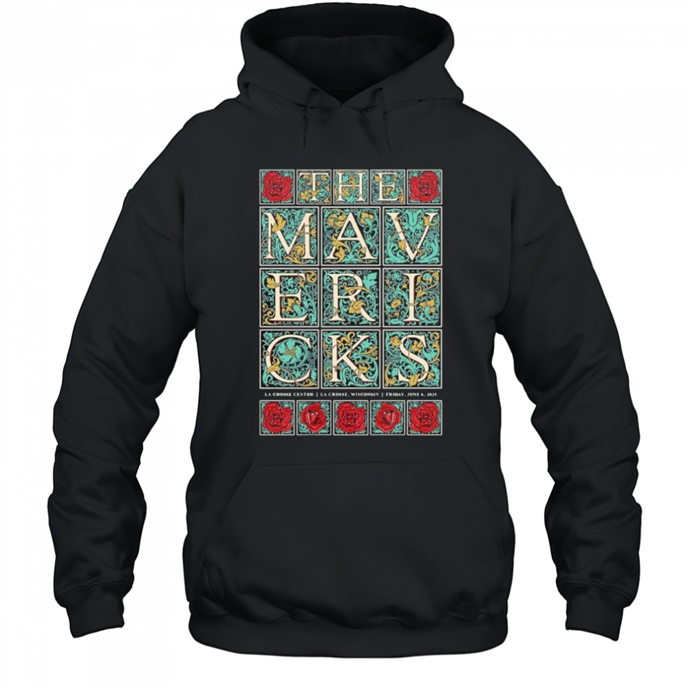 The Mavericks At La Crosse Center In La Crosse WI On June 6 2025 shirt Hoodie