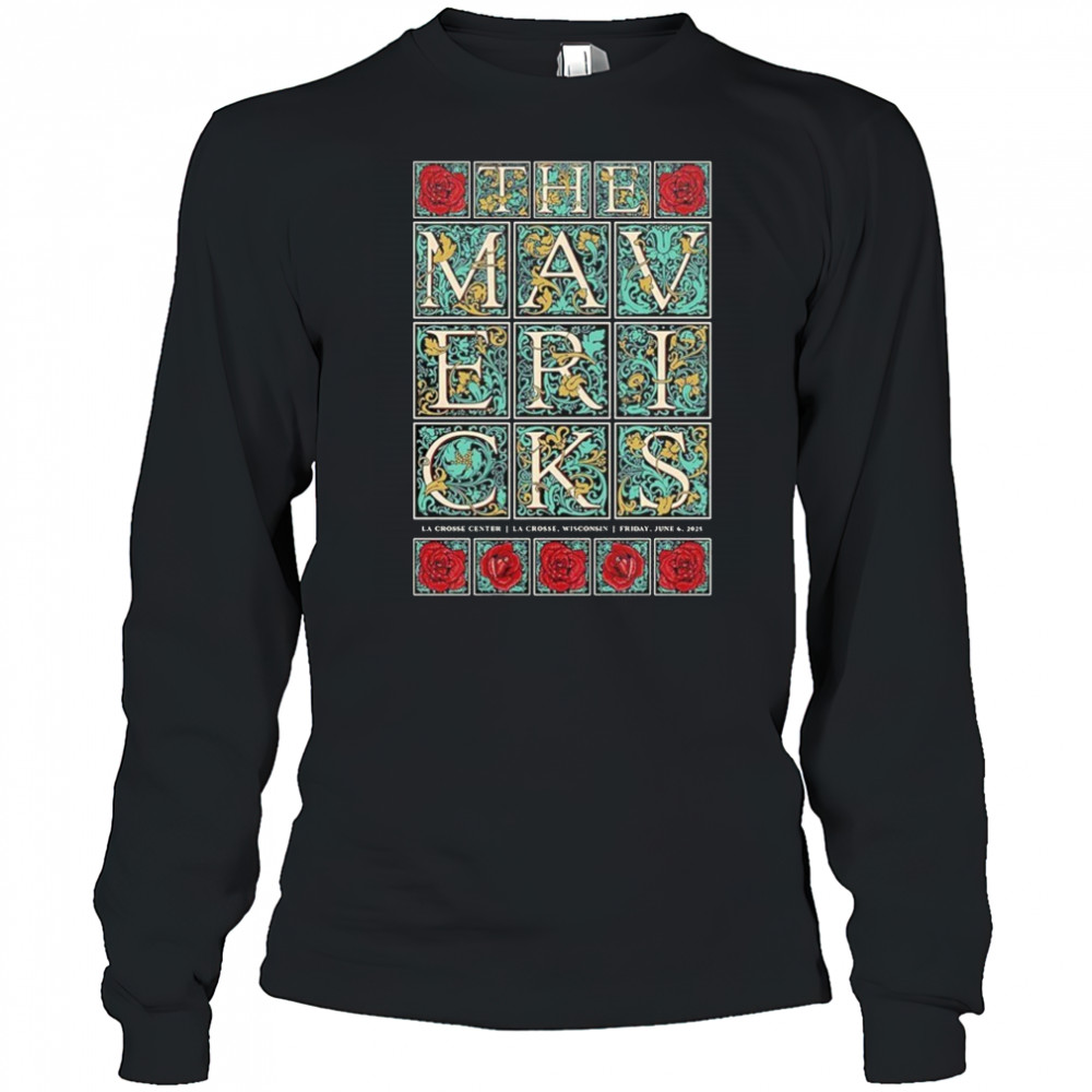 The Mavericks At La Crosse Center In La Crosse WI On June 6 2025 shirt Long Sleeved