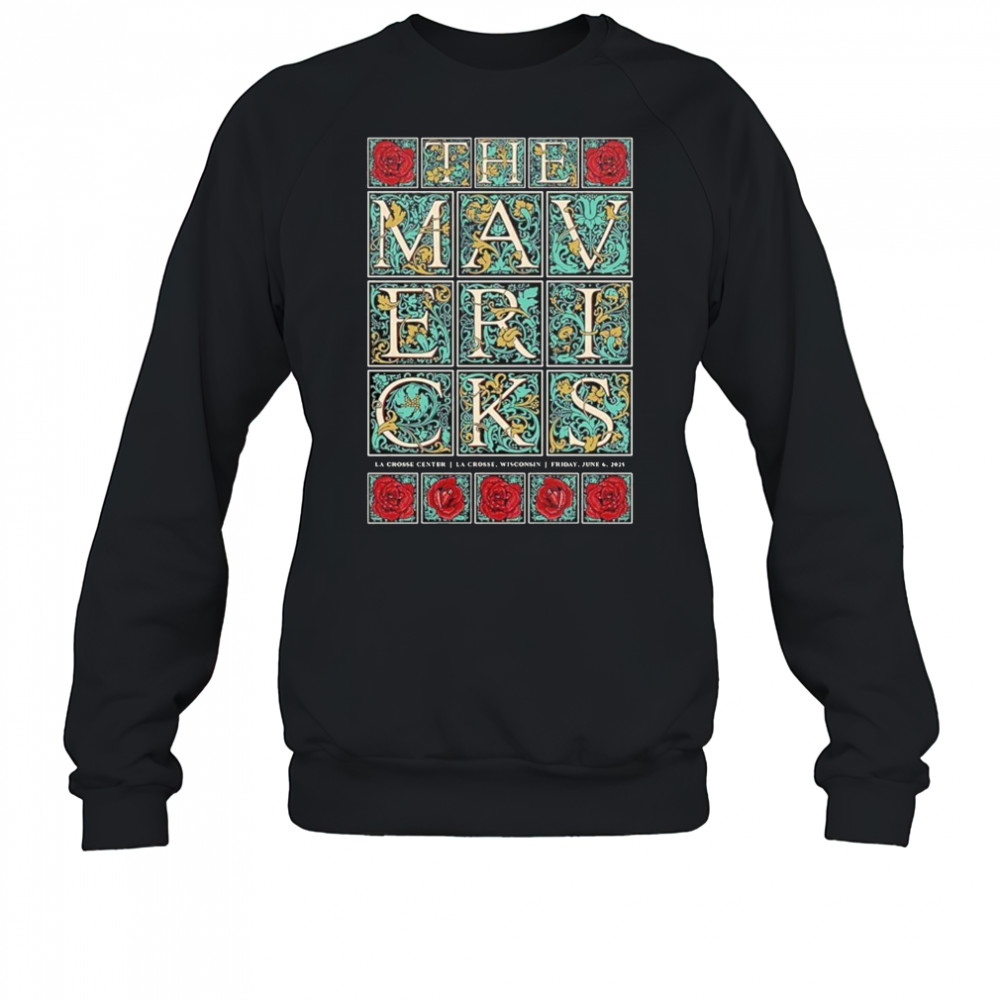The Mavericks At La Crosse Center In La Crosse WI On June 6 2025 shirt Sweatshirt