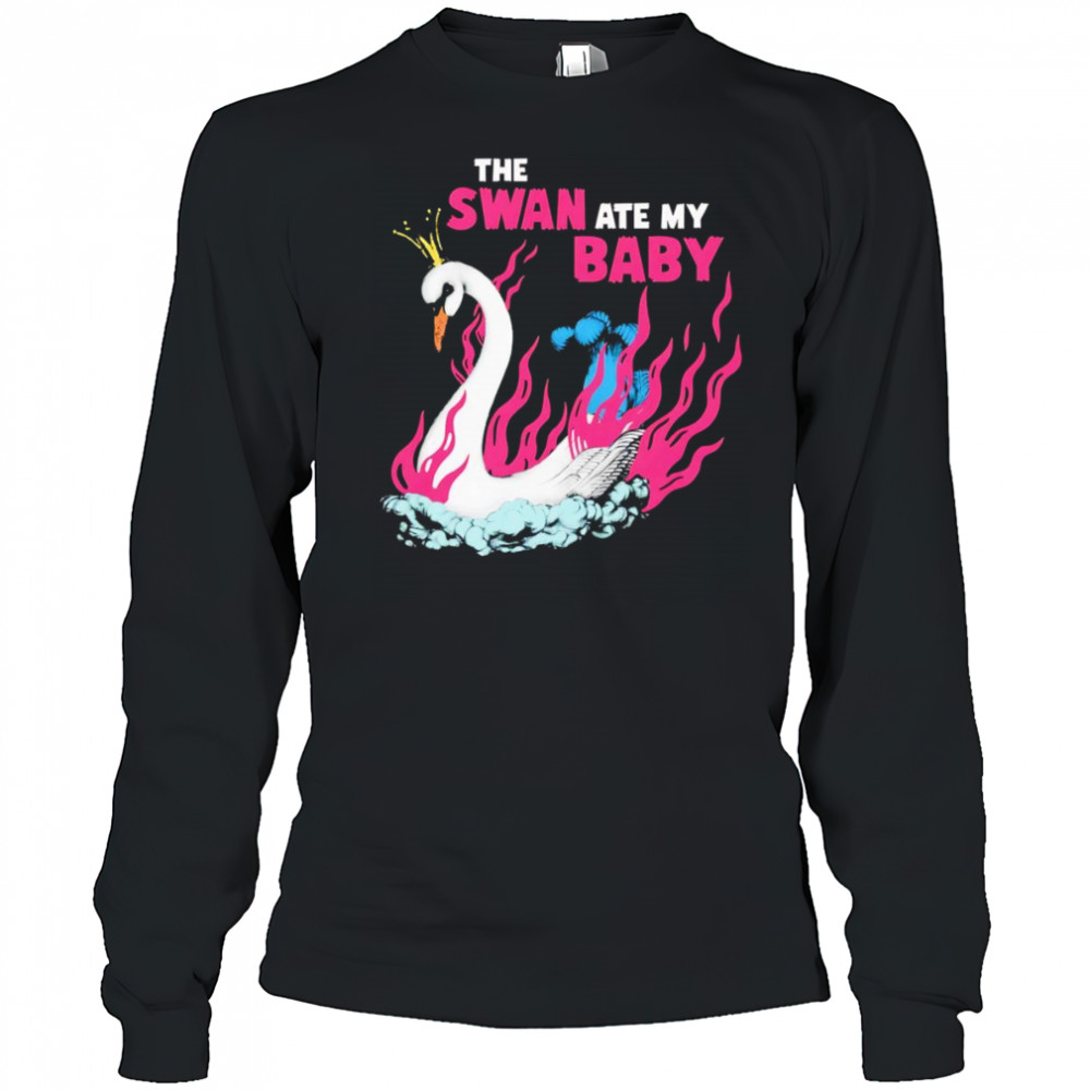 The Swan ate my baby shirt Long Sleeved