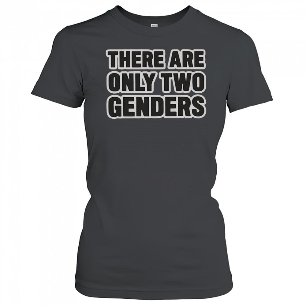 There Are Only Two Genders T-Shirt Women's T-shirt