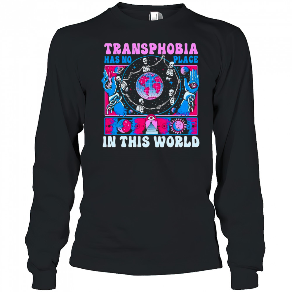 Transphobia has no place in this world skeleton shirt Long Sleeved
