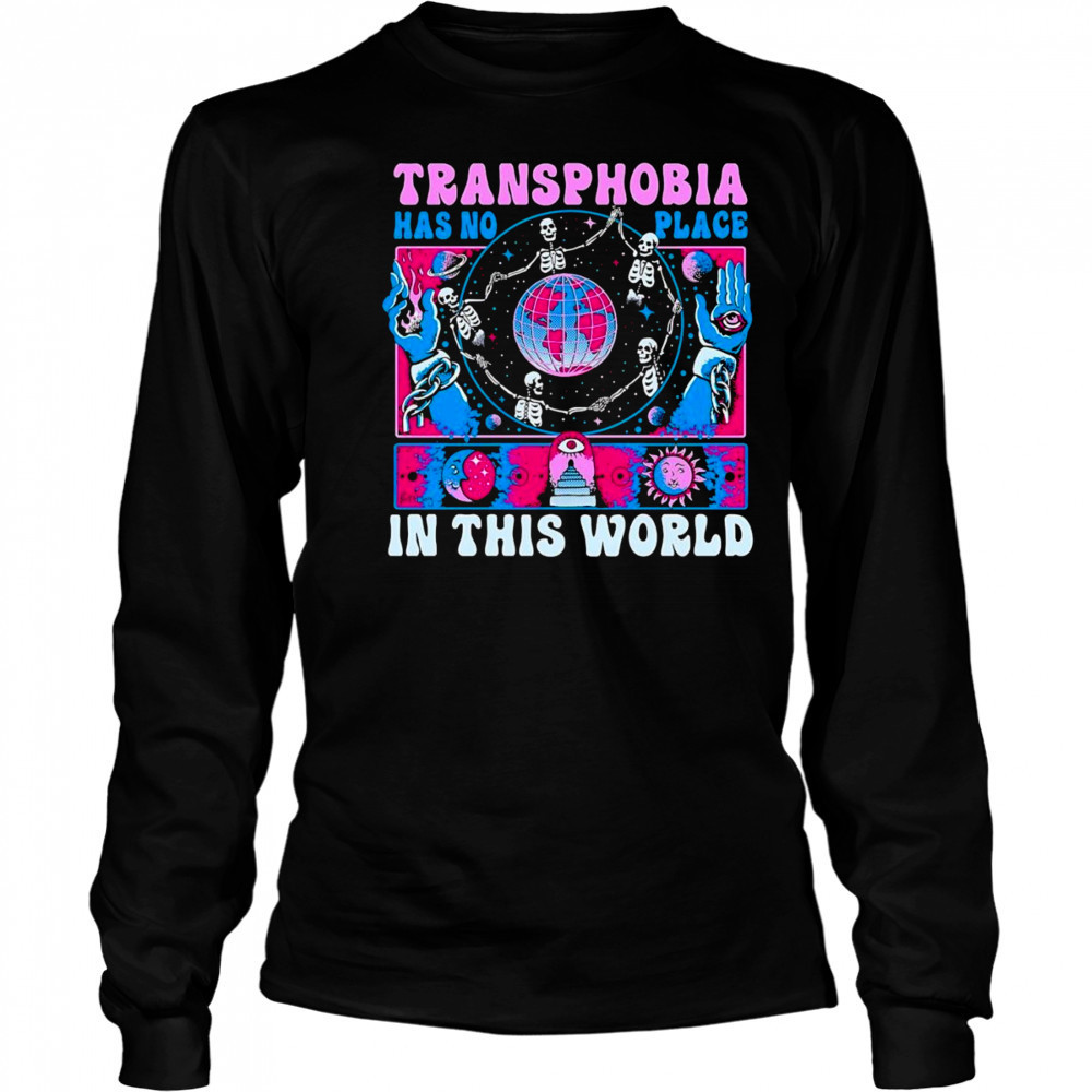 Transphobia has no place in this world skeleton shirt Long Sleeved