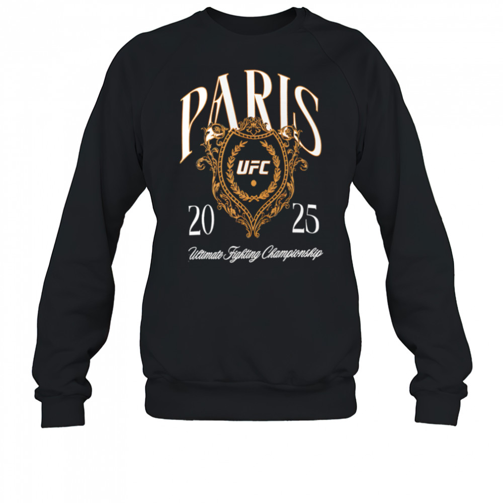 UFC Paris 2025 Ultimate Fighting Championship shirt Sweatshirt