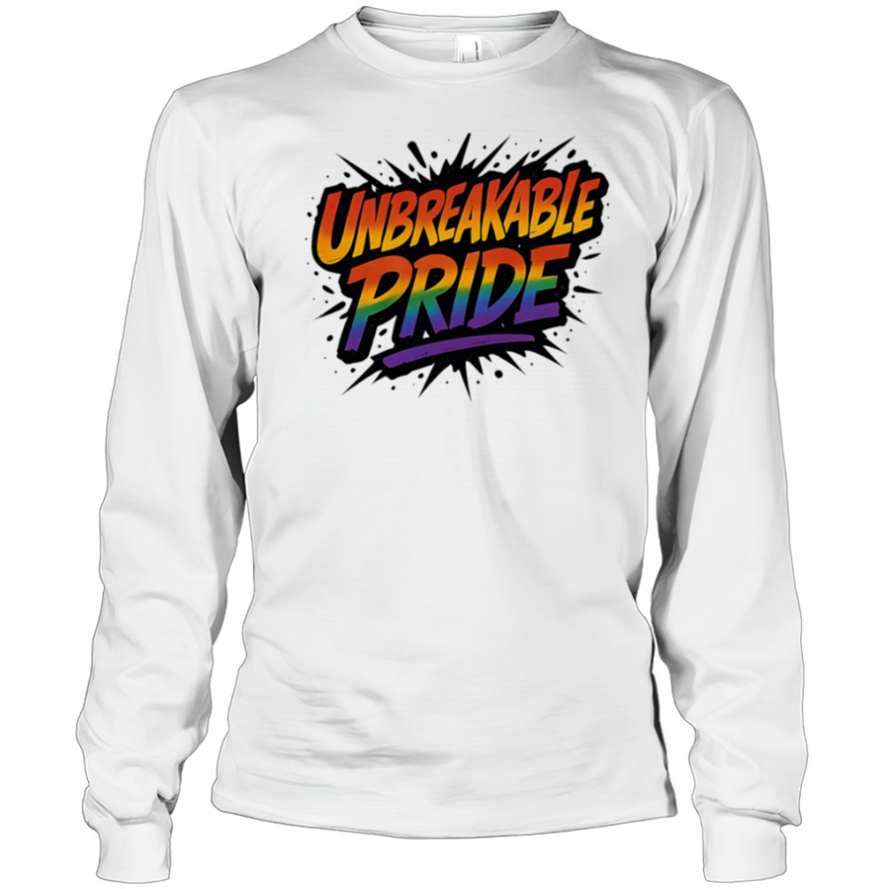 Unbreakable pride shirt Long Sleeved