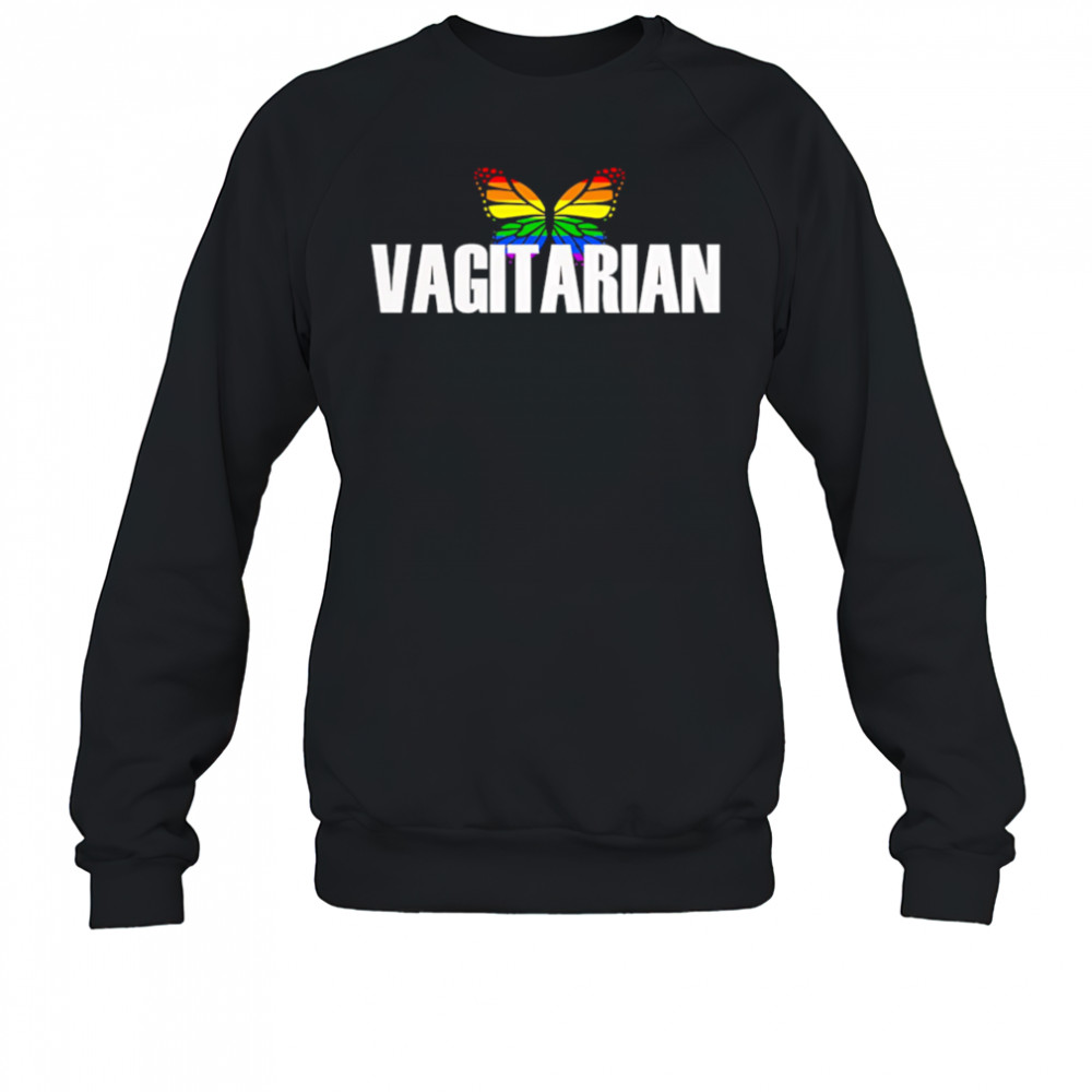 Vagitarian Pride shirt Sweatshirt