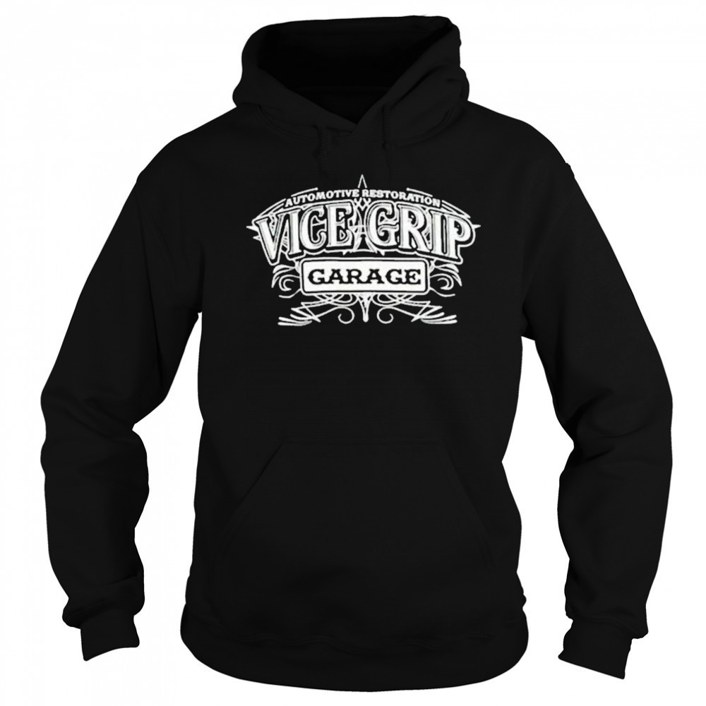 Vice Grip Garage Automotive Restoration T-shirt Sweatshirt