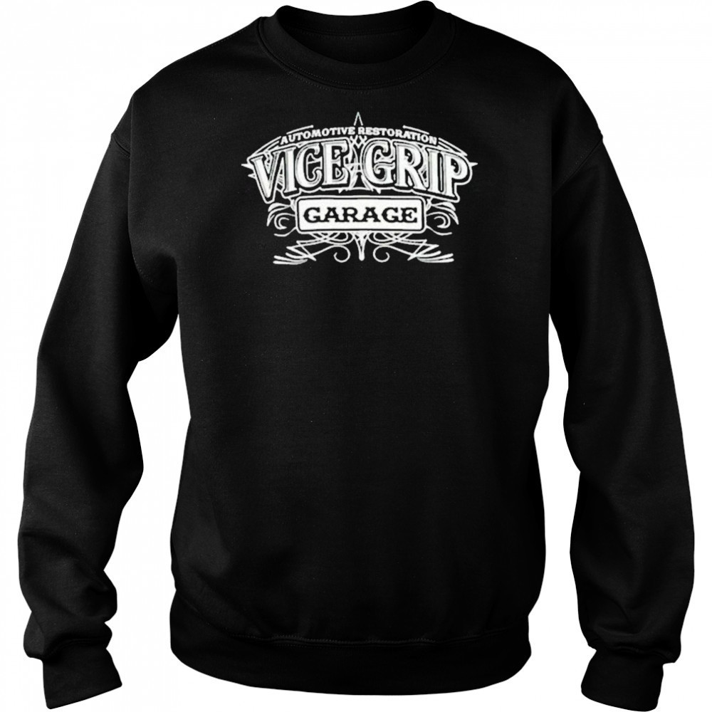 Vice Grip Garage Automotive Restoration T-shirt Hoodie