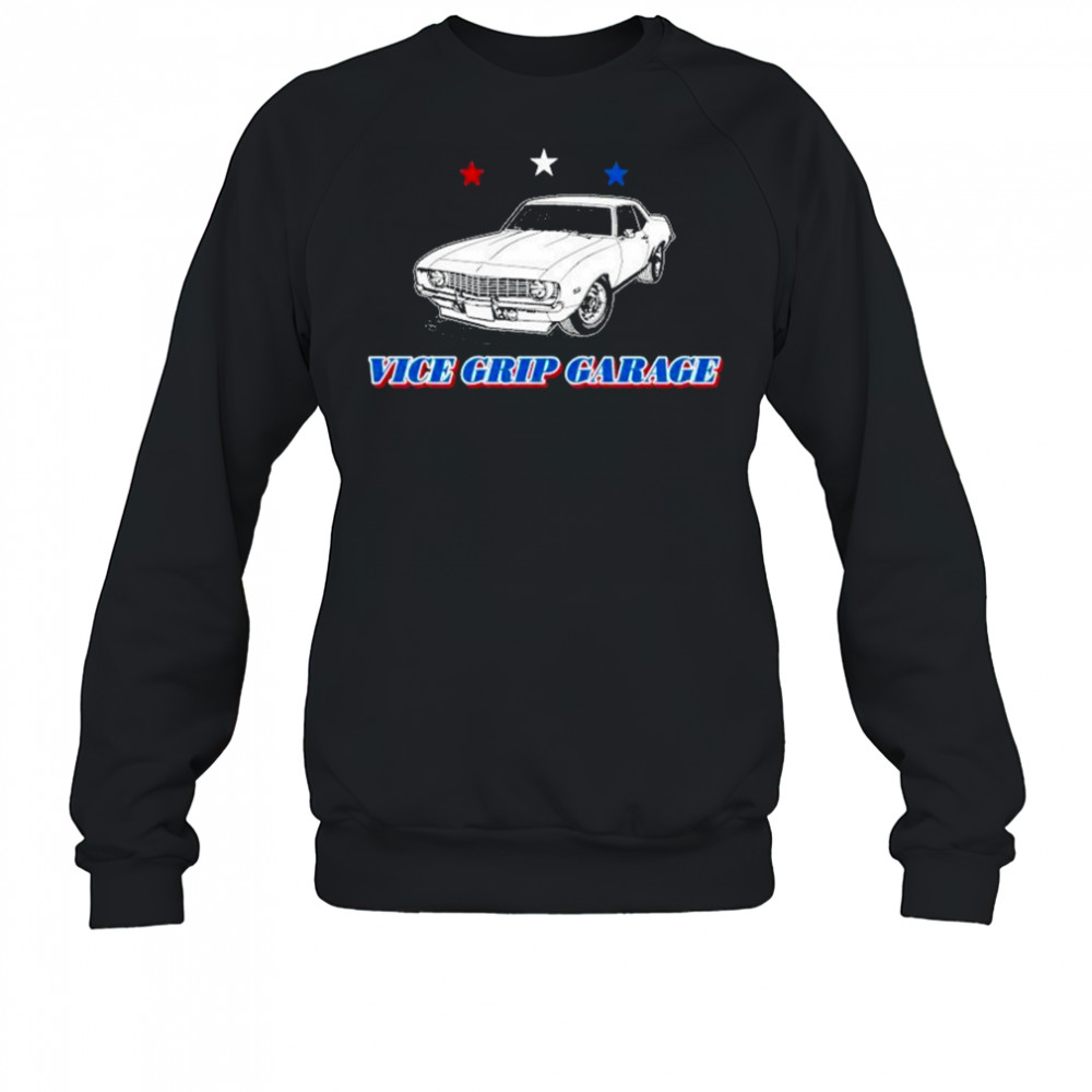 Vice Grip Garage Car T-shirt Sweatshirt