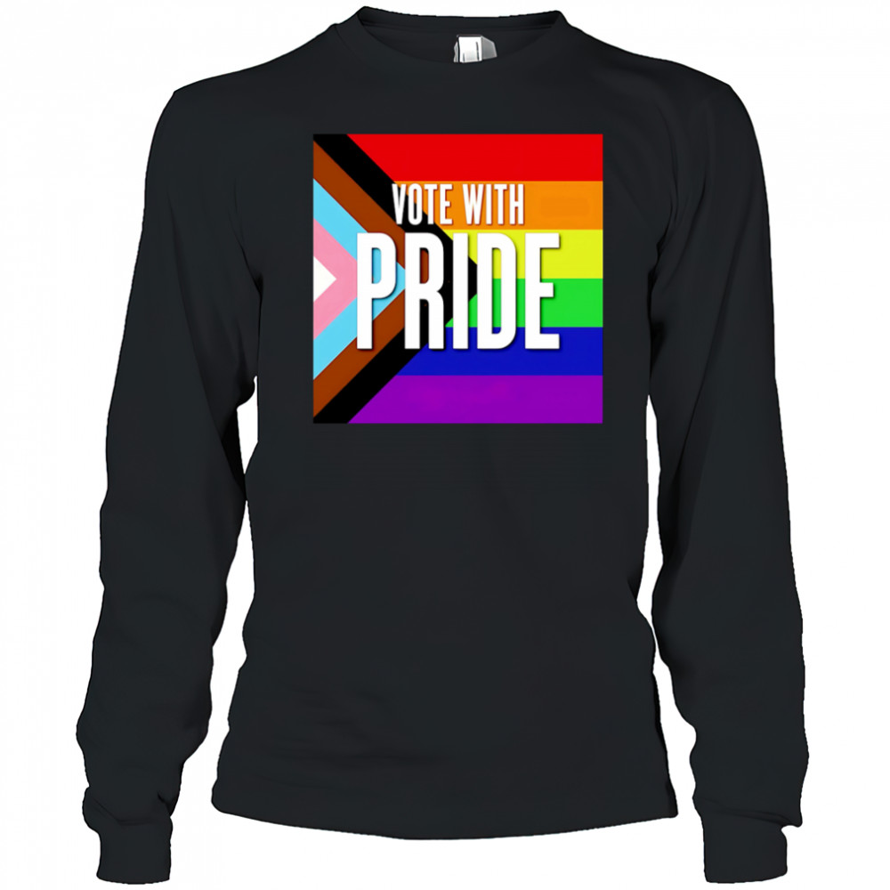 Vote with pride shirt Long Sleeved