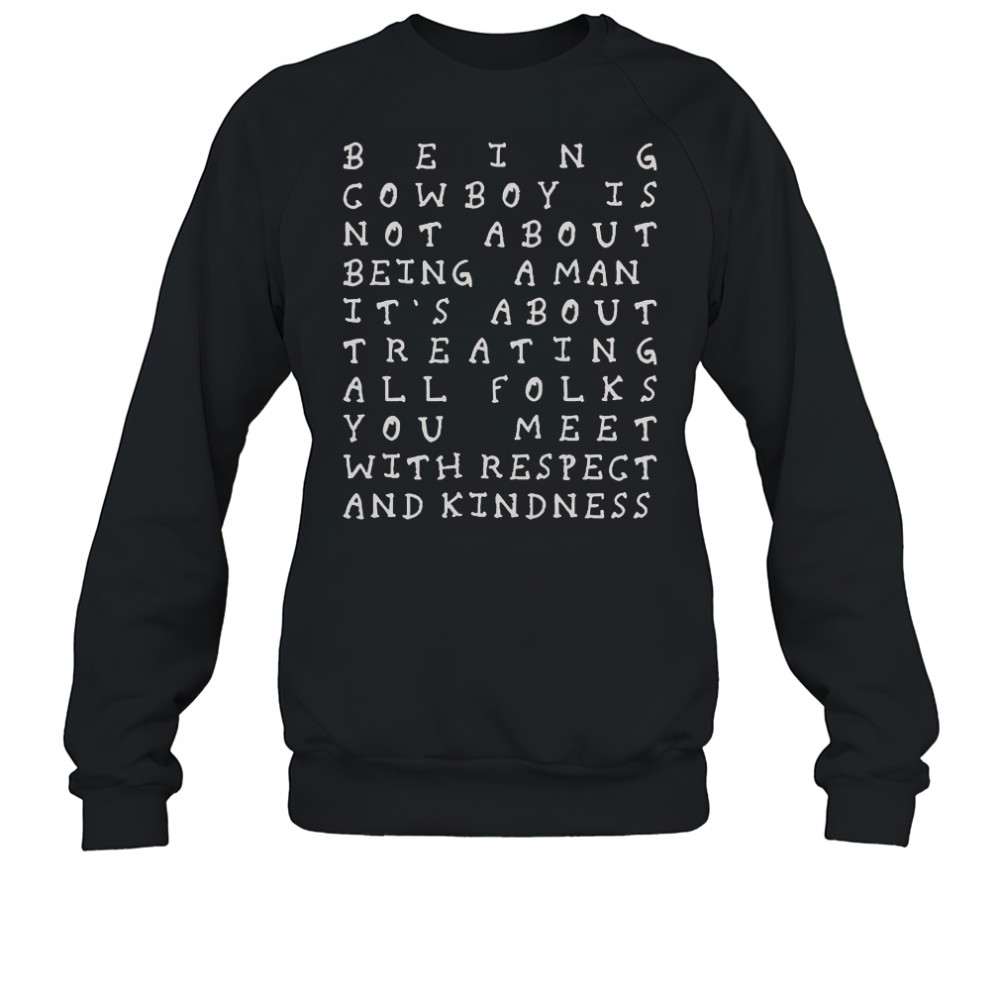 Y’all Means All 2025 Being Cowboy Is Not About Being T-Shirt Sweatshirt