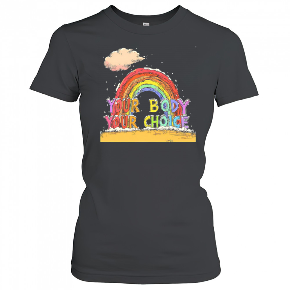 Your body your choice pride shirt Women's T-shirt