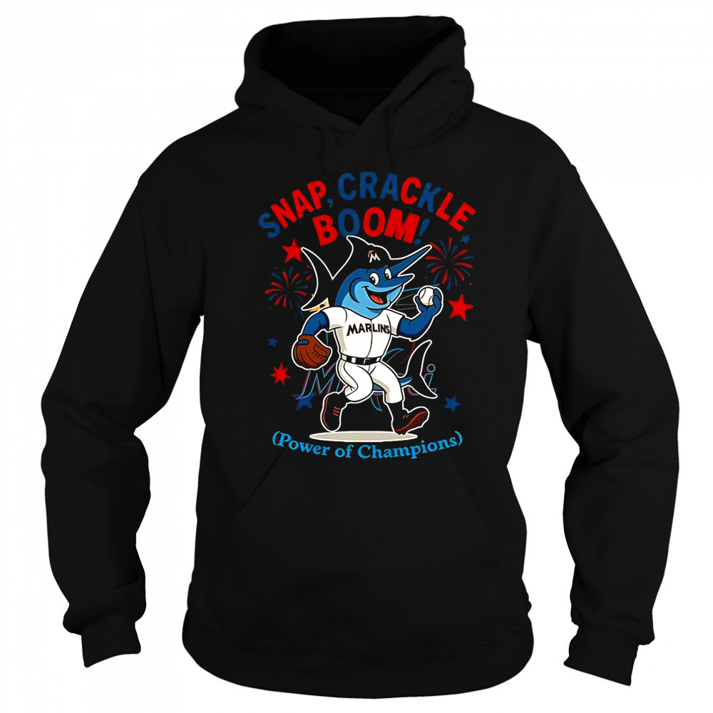 Miami Marlins Snap Crackle Boom Power Of Champions Indepencence Day T-Shirt Sweatshirt