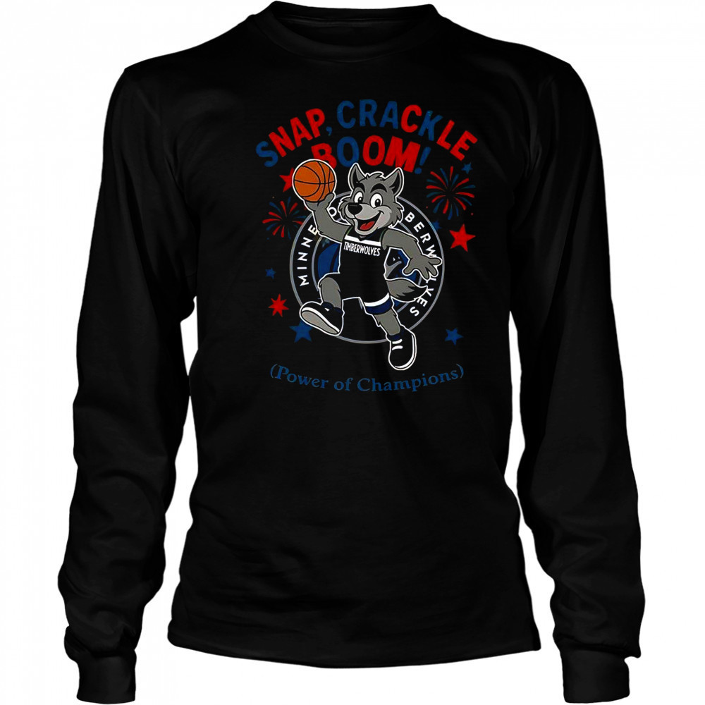 Minnesota Timberwolves Snap Crackle Boom Power Of Champions Indepencence Day T-Shirt Long Sleeved