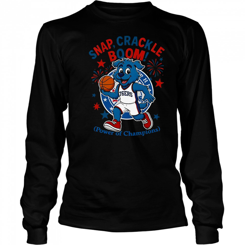 Philadelphia 76ers Snap Crackle Boom Power Of Champions Indepencence Day T-Shirt Long Sleeved