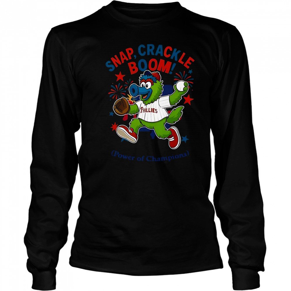 Philadelphia Phillies Snap Crackle Boom Power Of Champions Indepencence Day T-Shirt Long Sleeved